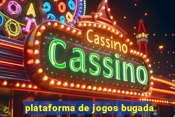 plataforma de jogos bugada